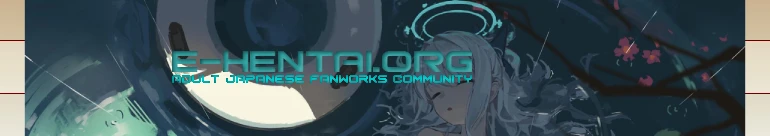 Welcome to E-Hentai.org, the home of Free Hentai, Free Doujinshi, Free Manga, Free CG Sets, and Free H-Anime