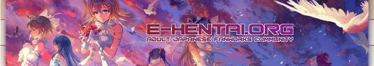 Welcome to E-Hentai.org, the home of Free Hentai, Free Doujinshi, Free Manga, Free CG Sets, and Free H-Anime