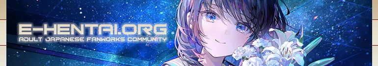 Welcome to E-Hentai.org, the home of Free Hentai, Free Doujinshi, Free Manga, Free CG Sets, and Free H-Anime