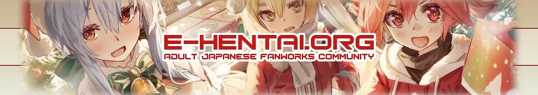 Welcome to E-Hentai.org, the home of Free Hentai, Free Doujinshi, Free Manga, Free CG Sets, and Free H-Anime