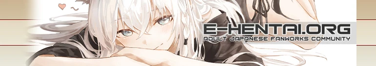 Welcome to E-Hentai.org, the home of Free Hentai, Free Doujinshi, Free Manga, Free CG Sets, and Free H-Anime