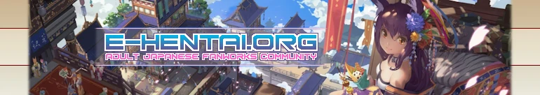 Welcome to E-Hentai.org, the home of Free Hentai, Free Doujinshi, Free Manga, Free CG Sets, and Free H-Anime