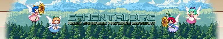 Welcome to E-Hentai.org, the home of Free Hentai, Free Doujinshi, Free Manga, Free CG Sets, and Free H-Anime