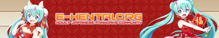 Welcome to E-Hentai.org, the home of Free Hentai, Free Doujinshi, Free Manga, Free CG Sets, and Free H-Anime