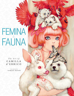 [Camilla d'Errico] Femina and Fauna - The Art of Camilla d'Errico [Digital]