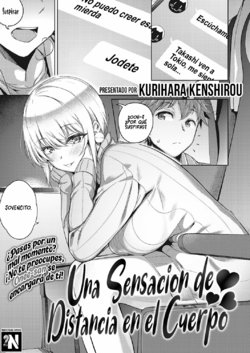 [Kurihara Kenshirou] Una Sensación de Distancia en el Cuerpo (COMIC ExE 30) [Spanish] [NekoCreme] [Digital]