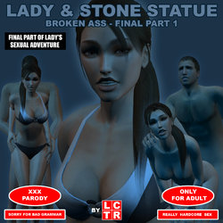 Lady & Stone Statue: Broken Ass - Final Part 1 (I - II)