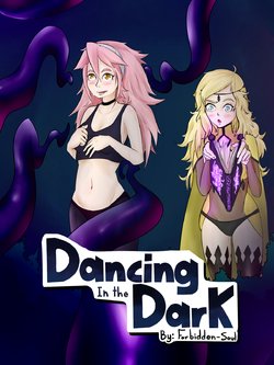 [Forbidden-soul] Dancing in the Dark (Ongoing)