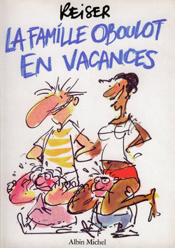 [Jean-Marc Reiser] La Famille Oboulot en Vacances [French]