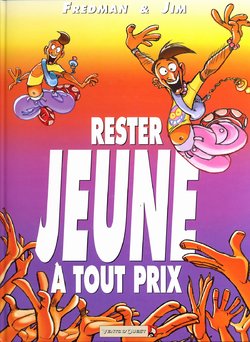 [Jim, Fredman] Rester jeune à tout prix [French]