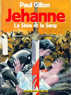 [Paul Gillon] Jehanne 01 La seve et le sang [french]