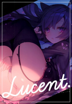 (COMIC1☆15) [NEOCATCITY (Yoruneko)] LUCENT.