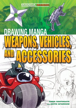 Drawing Manga - Weapons, Vehicles And Accessories