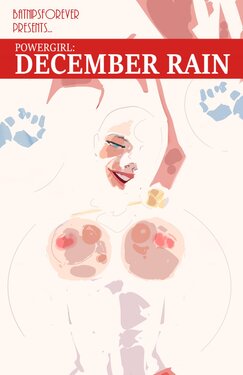 [BatNipsForever] Powergirl: December Rain (Second Remake)