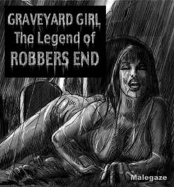 [Malegaze] Graveyard Girl The Legend Of Robber’s End