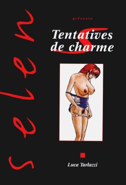 [Luca Tarlazzi] Tentatives de Charme [French]