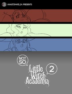 [Anastimafilia] Not So Little Witch Academia 2