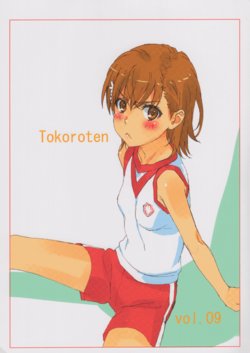 (C97) [Taiko no Tsuki (Tanaka Yuuichi)] Tokoroten Vol. 09 (Toaru Kagaku no Railgun)