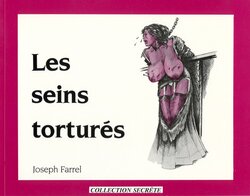 [Joseph Farrel] Les seins torturés [French]