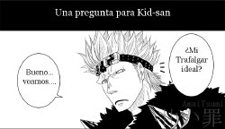 A question for Kid-san (one piece) - Spanish