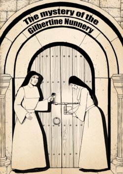 [Extro] The mystery of the Gilbertine Nunnery (The Famous Five)