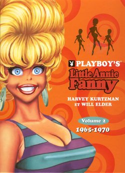 [Harvey Kurtzman, Will Elder] Playboy's Little Annie Fanny Vol. 2 - 1965-1970 [French]