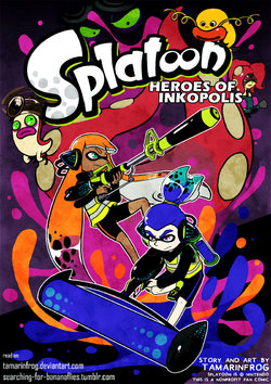 [tamarinfrog] Splatoon : Heroes of Inkopolis [English]