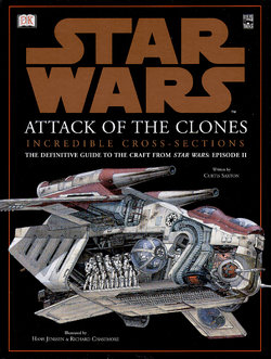 Star Wars - Incredible Cross-Sections - Episode II - Attack of the Clones