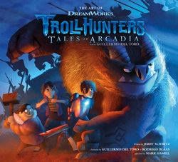 The Art of Trollhunters - Tales of Arcadia