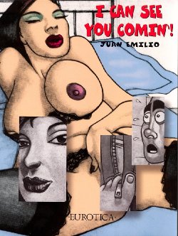 [Juan Emilio] I Can See You Comin! [English]