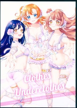 (C93) [Starblossom* (Hoshi Sakura)] Clothes x Underclothes (Love Live!)