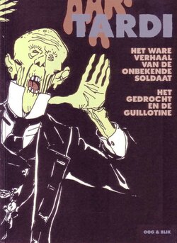 Jacques Tardi - Het ware verhaal van de Onbekende Soldaat (Dutch)