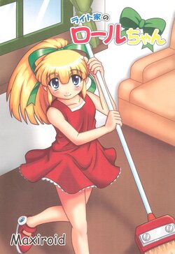 (C74) [Maxiroid (Maximilian)] Light-ke no Roll-chan (Megaman)