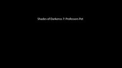 [3DZen] Shades of Darkness 7 - Professors Pet ch1