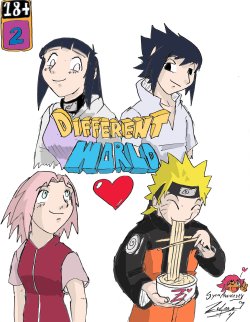 [Zulana Boobana] Different Worlds (Naruto)