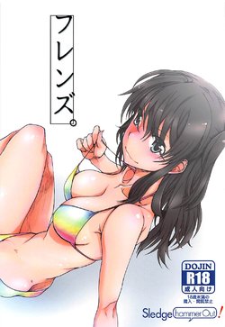 (C92) [SledgehammerOut! (Yoshijima Ataru)] Friends. (Seiren)