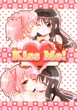 (COMIC1☆8) [Ameiro (Nanashiki)] Kiss Me! (Puella Magi Madoka Magica)