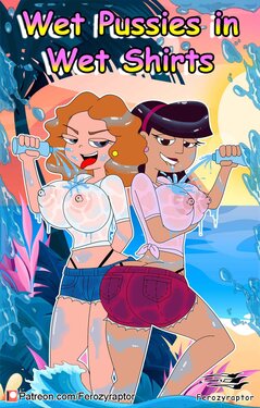 [Ferozyraptor] Wet Pussies In Wet Shirts (Milo Murphy’s Law)