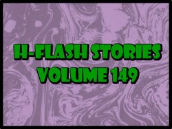 H-Flash Stories Volume 149 (No Text) (Complete 05/08/2022)