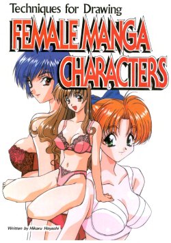 Hikaru Hayashi - Techniques For Drawing Female Manga Characters
