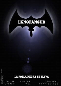 [Cunt, Mai & Grafeletter] The Dark Cock Rises (Spanish) LKNOFansub