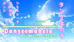 [DEVGRU-P] Panzermadels: Tank Dating Simulator