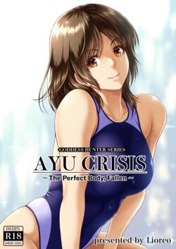 [MYTHICAL WORLD (Lioreo)] AYU CRISIS ~Perfect Body, Chiru~ | AYU CRISIS ~The Perfect Body, Fallen~ [English] [Chalklog]