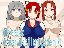 [Hoi Hoi Hoi] Milk Paradise： My sister will die if I can't get the milk!