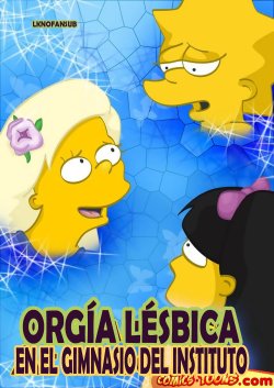 [Comics Toons] Lesbian Orgy At The School Gym | Orgia Lesbica En El Gimnasio Del Instituto (The Simpsons) [Spanish] [LKNOFansub]