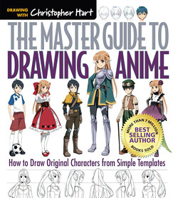 The Master Guide to Drawing Anime - How to Draw Original Characters from Simple Templates