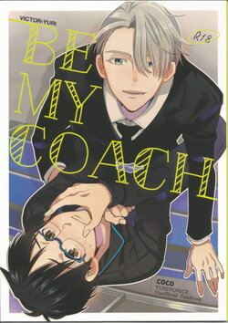 (C91) [COCO (Susugu)] BE MY COACH (Yuri!!! on ICE)