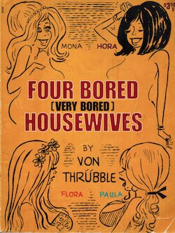 [Von Thrübble] Four Bored [Very Bored] Housewives