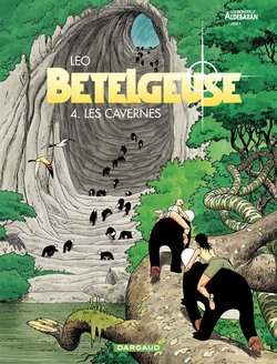 [Leo] Betelgeuse - 04 - Les Cavernes [French]