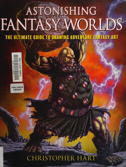 Astonishing Fantasy Worlds_ The Ultimate Guide to drawing adventure fantasy art